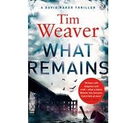 What Remains : The unputdownable thriller from author of Richard & Judy thriller No One Home