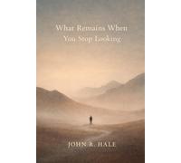 What Remains When You Stop Looking