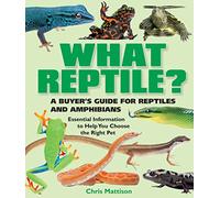 What Reptile?: A Buyer's Guide (What Pet? Books)