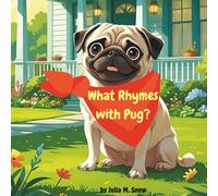 What Rhymes with Pug?: A cute story about different dog breeds and what rhymes with them.
