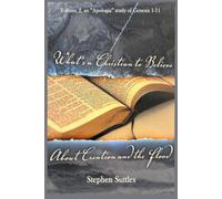 What’s a Christian to Believe About Creation and the Flood: Volume 2 and “Apologia’ study on Genesis 1-11