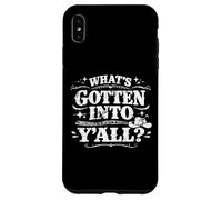What’s Gotten Into Y’all Funny Southern Saying Western Style Case for iPhone XS Max