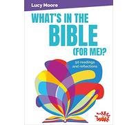 What’s in the Bible (For Me)?: 50 readings and reflections