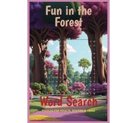 What’s in the Forest Word Search Puzzle Book: Word searches with easy-to-read print about What’s in the Forest, Nature, Animals and more | 6x9 inches, ... for Vacations, Holidays, and Free Times
