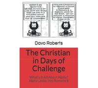 What’s It All About Alphy? : The Christian in Days of Challenge: 3