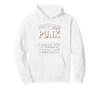 What’s More Punk Than Libraries Pullover Hoodie