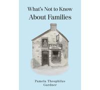 What’s Not to Know About Families