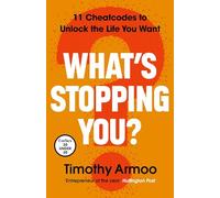 What’s Stopping You?: 11 Cheatcodes to Unlock the Life You Want