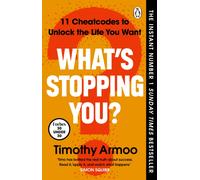 What’s Stopping You? : 11 Cheatcodes to Unlock the Life You Want