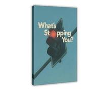 What’s Stopping You Canvas Poster Wall Art Decor Print Picture Paintings for Living Room Bedroom Decoration 16x24inch(40x60cm)