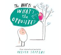 What's the Opposite?: (The Hueys)