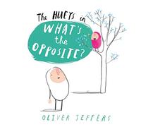 What’s the Opposite?: An Educational Picture Book for Toddlers and Kids Aged 2 to 4 (The Hueys)