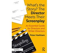 What's the Story? The Director Meets Their Screenplay