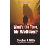 What’s the Time, Mr Wolfdog?