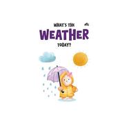 What’s the Weather Today?
