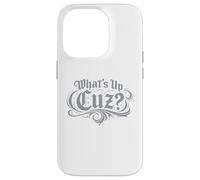 What’s Up Cuz Tee Funny Streetwear Slang Graphic Case for iPhone 14 Pro