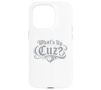 What’s Up Cuz Tee Funny Streetwear Slang Graphic Case for iPhone 15 Pro
