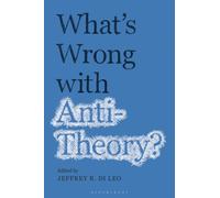 What’s Wrong with Antitheory?