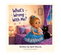 What’s Wrong With Me? (The Heart Hands Collection)