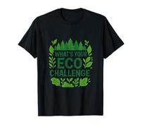 What’s Your Eco Challenge Nature Green Design T-Shirt
