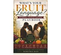 WHAT’S YOUR FRUIT Language Married Couples Edition Couples Playbook