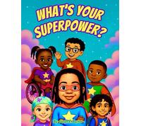 What’s Your Superpower? (Big Little Lessons)