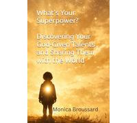 What’s Your Superpower?: Discovering Your God-Given Talents and Sharing Them with the World (Finding Revelation Daily)