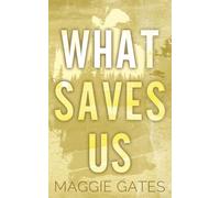 What Saves Us