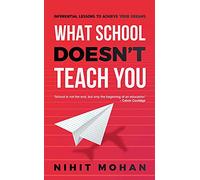 What School Doesn't Teach You: Inferential Lessons to Achieve Your Dreams