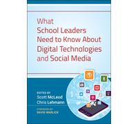 What School Leaders Need to Know About Digital Technologies and Social Media