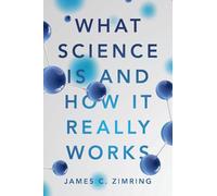 What Science Is and How It Really Works