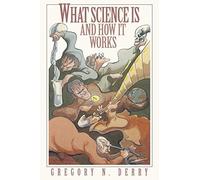 What Science Is and How It Works