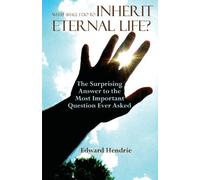 What Shall I Do to Inherit Eternal Life? by Edward Hendrie (2013-06-15)