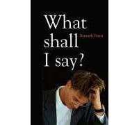 What Shall I Say: Notes for Preachers and Teachers for the Sundays and Feastdays of the Three-year Cycle.