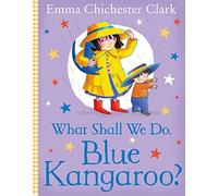 What Shall We Do, Blue Kangaroo?