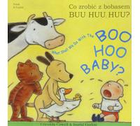 What Shall We Do with the Boo-hoo Baby? In Polish and English