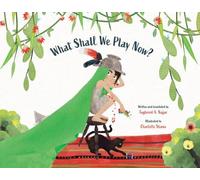 What Shall We Play Now? by Taghreed A. Najjar (2022, Hardcover)