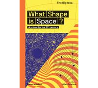 What Shape Is Space? : A primer for the 21st century