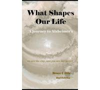 What Shapes Our Life: A Journey to Alzheimer's