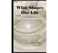 What Shapes Our Life: A Journey to Alzheimer's