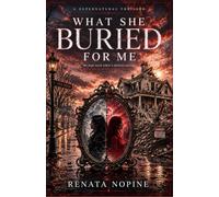 What She Buried For Me: A Supernatural Thriller of Secrets, Mirrors, and the Truth That Survived Both - The Mirror Series, Book 1