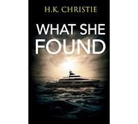 What She Found: 6 (Martina Monroe Crime Thriller)
