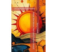 What She Never Said and I Never Heard.: A Collection of Poems.