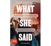 What She Said: Conversations About Equality