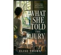What She Told the Jury: 11 (Good Mothers)