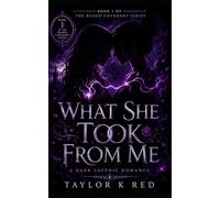 What She Took From Me: The Beginning: A Dark Sapphic Romance (The Blood Covenant)