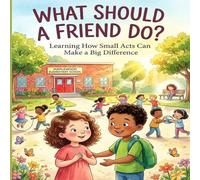 What Should a Friend Do?: Learning How Small Acts Can Make a Big Difference