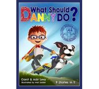 What Should Danny Do?: Introducing the Power to Choose by Adir Levy (English) Ha