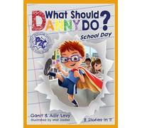 What Should Danny Do? School Day (The Power to Choose)