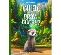 What Should I Draw Today?: 100 creative ideas for kids. Encourages imagination, focus, and artistic expression.